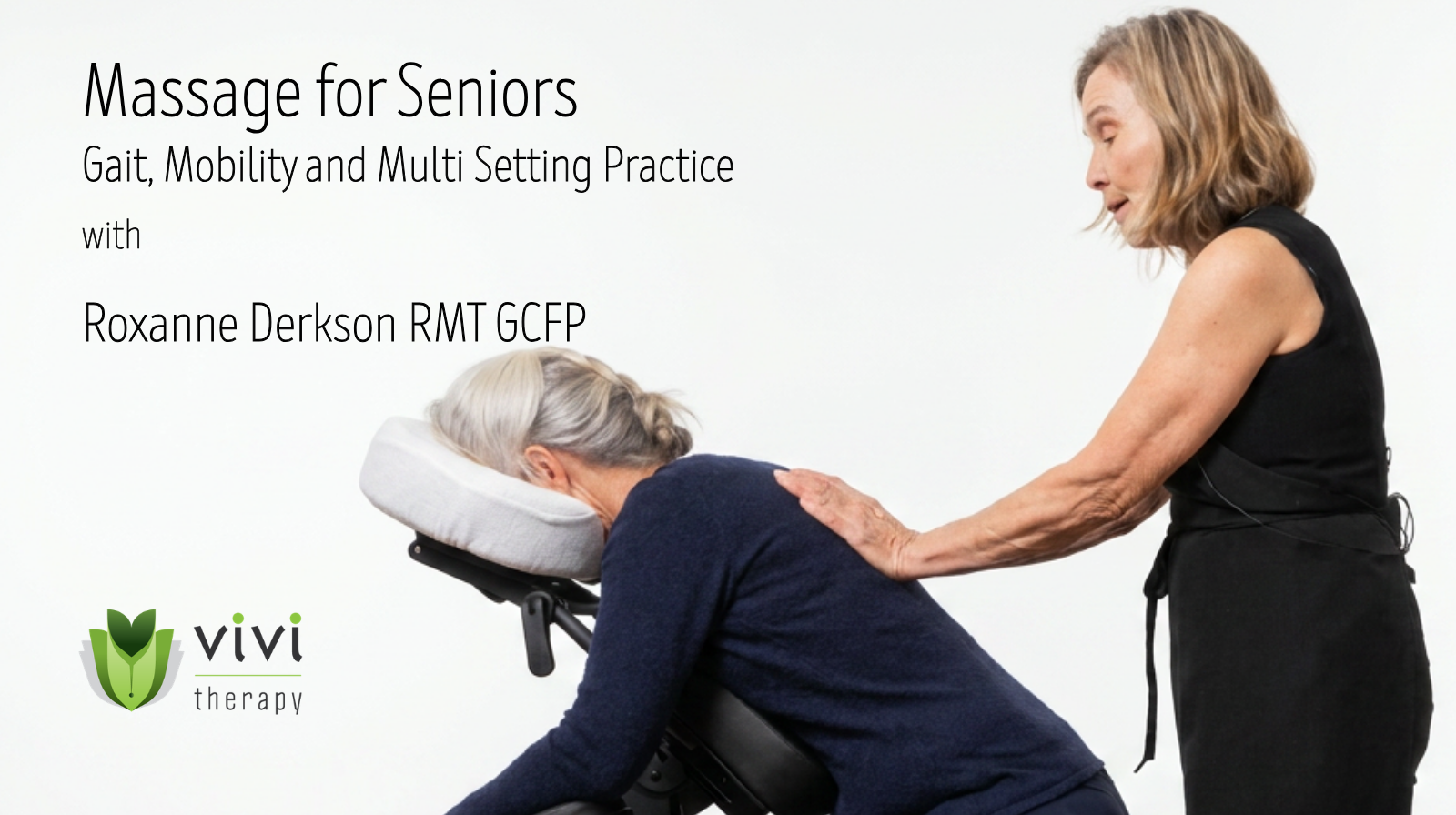Massage for Seniors – Gait, Mobility and Multi Setting Practice